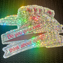 Load image into Gallery viewer, Irrepressible Thoughts Holographic Glitter Sticker