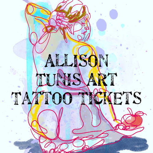 Allison Tunis Art - Tattoo Ticket